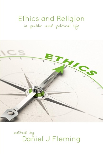 Ethics And Religion: In Public and Political Life