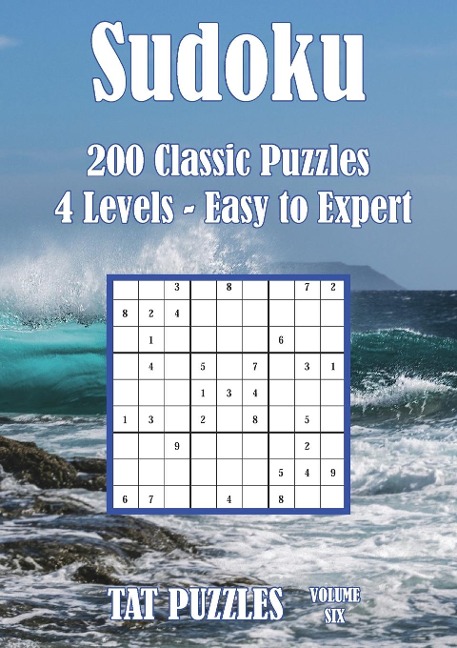 Sudoku - 200 Classic Puzzles - Volume 6: 4 levels - Easy to expert