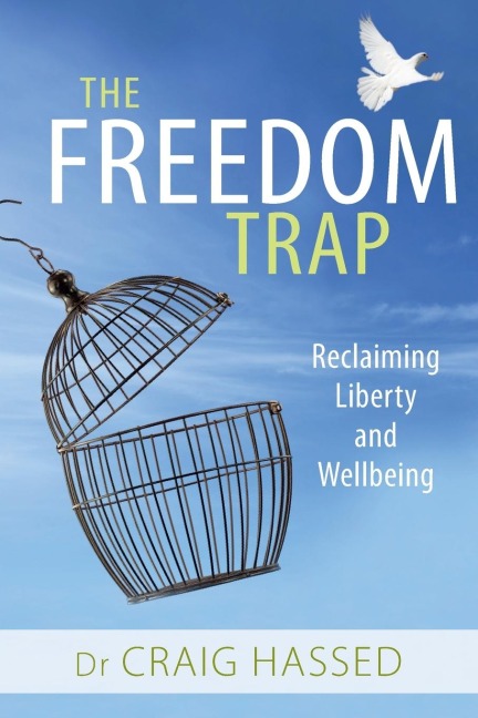 Freedom Trap: Reclaiming Liberty and Wellbeing