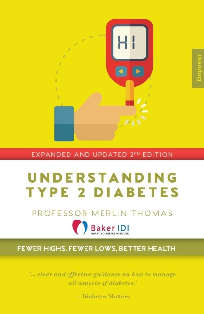 Understanding Type 2 Diabetes: Fewer Highs, Fewer Lows, Better Health - Expanded and Updated 2nd Edition
