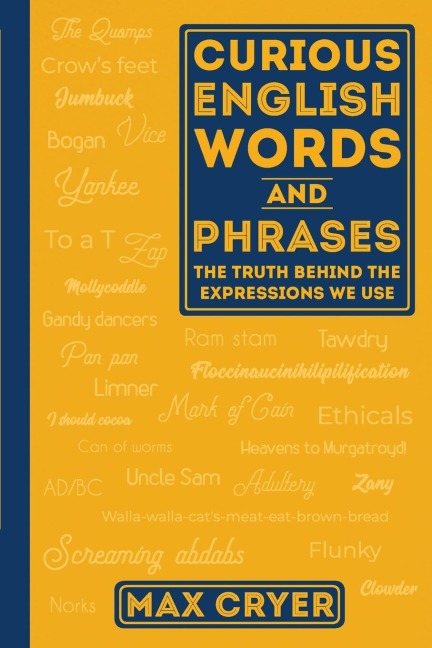 Curious English Words and Phrases: The Truth Behind the Expressions We Use