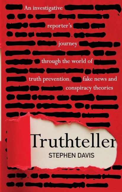 Truthteller: An Investigative Reporters Journey Through the World of Truth Prevention, Fake News and Conspiracy Theories