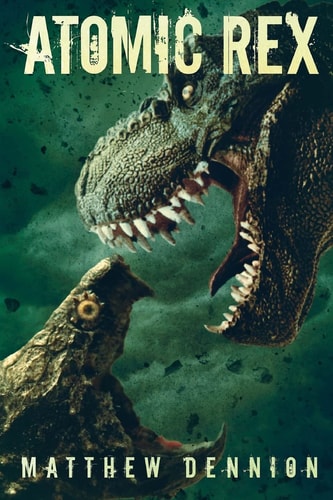 Atomic Rex A Kaiju Thriller