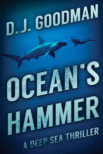 Oceans Hammer: A Deep Sea Thriller