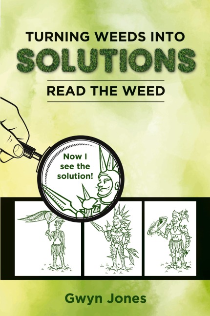 Turning Weeds Into Solutions: Read the Weed