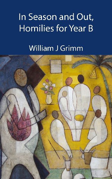 In Season and Out, Homilies for Year B