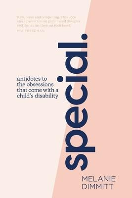 Special: Antidotes to the obsessions that comes with a childs disability
