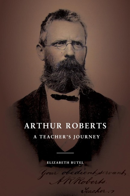 Arthur Roberts: A Teachers Journey