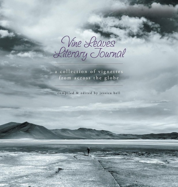 Vine Leaves Literary Journal: ¿¿A Collection of Vignettes From Across the Globe¿