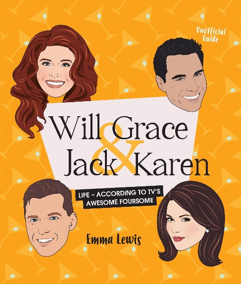 Will & Grace & Jack & Karen: Life - According to Tvs Awesome Foursome