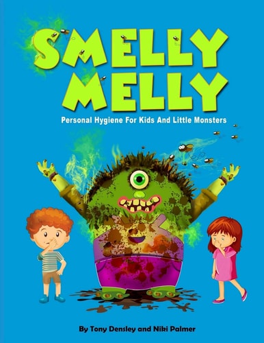 Smelly Melly Personal Hygiene for Kids and Little Monsters