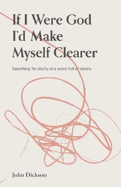 If I Were God, Id Make Myself Clearer: Searching for clarity in a world full of claims