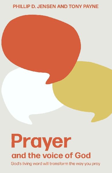 Prayer and the Voice of God: God's living word will transform the way you pray