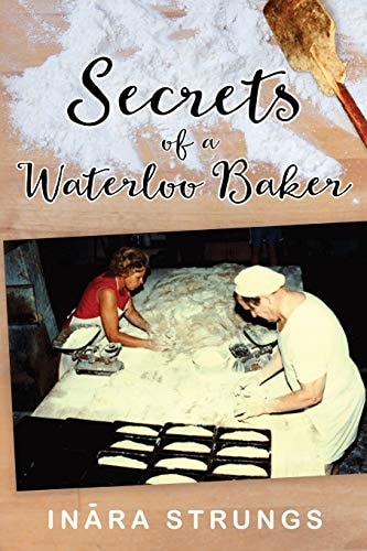 Secrets of a Waterloo Baker Black and White Edition