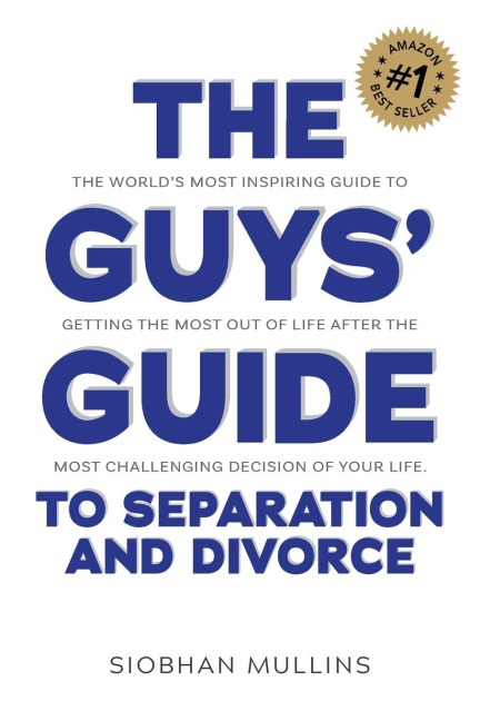 The Guys Guide to Separation and Divorce