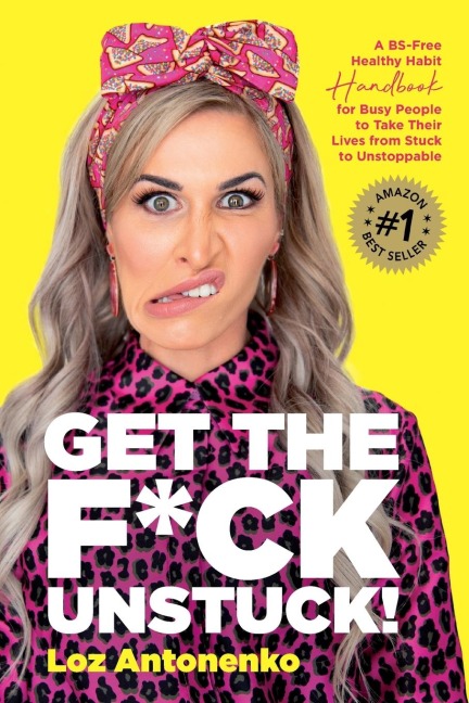 Get the F*ck Unstuck!