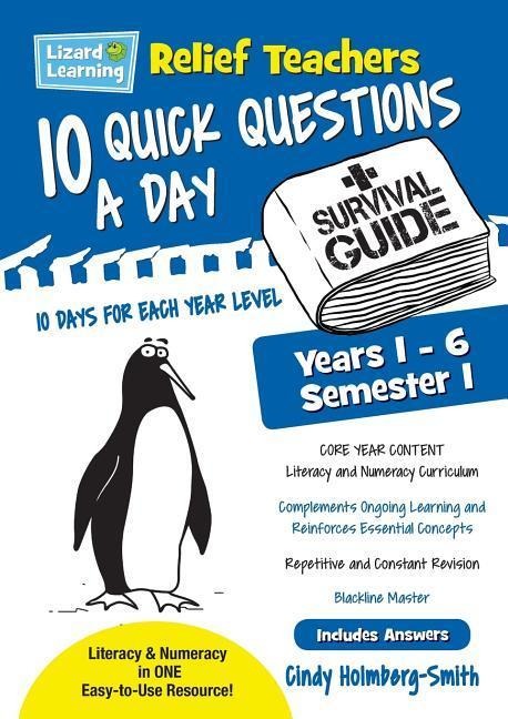 Lizard Learning Relief Teachers 10 Quick Questions a Day - A Survival Guide: Semester 1