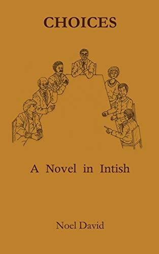 Choices A Novel in Intish