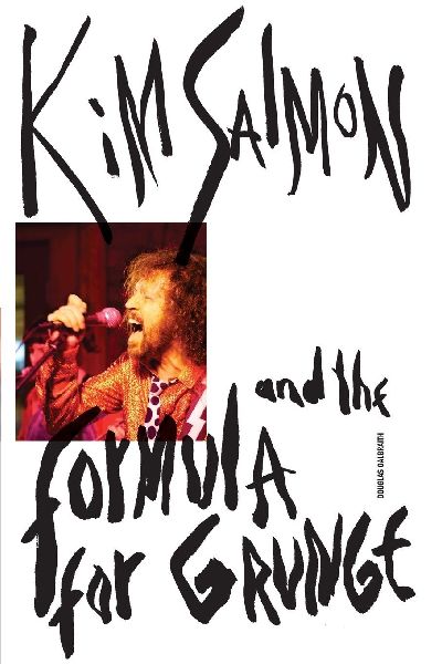 Kim Salmon and the Formula for Grunge