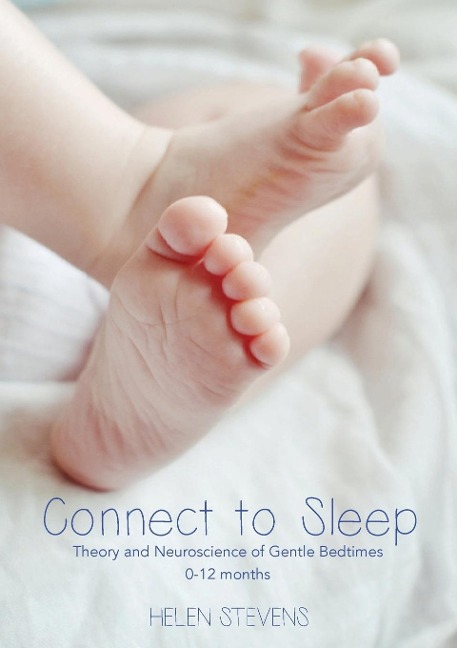 Connect to Sleep: Theory and Neuroscience of Gentle Bedtimes 0-12 months