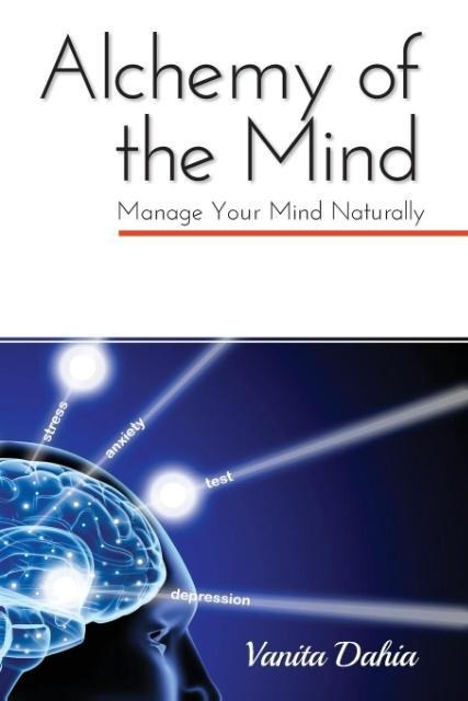 Alchemy of the Mind: Manage your Mind Naturally: Manage your Mind Naturally