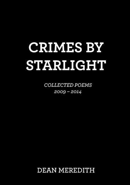 Crimes by Starlight: Collected Poems 2009-2014