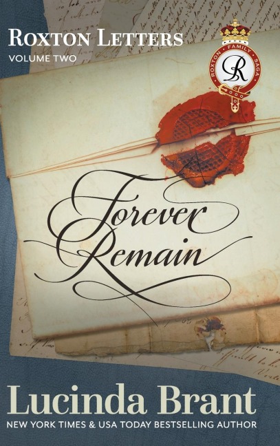 Forever Remain: Roxton Letters Volume Two: : A Companion to the Roxton Family Saga Books 4-6