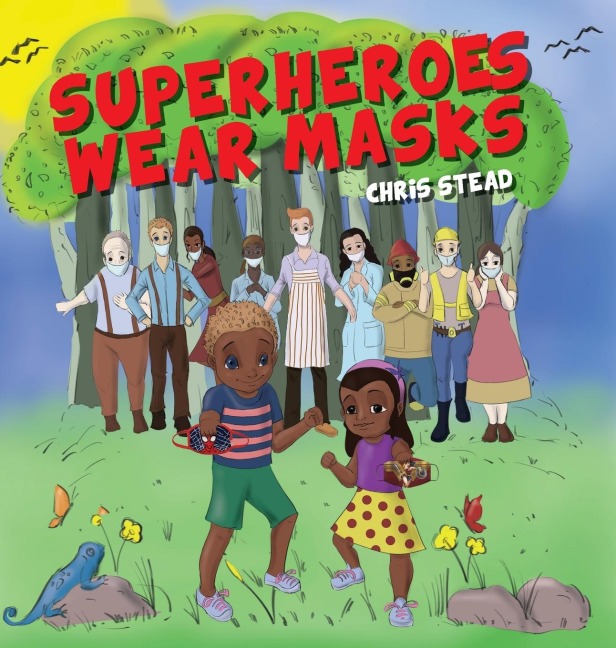 Superheroes Wear Masks: A picture book to help kids with social distancing and covid anxiety
