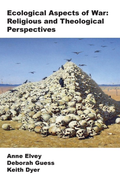 Ecological Aspects of War: Religious and Theological Perspectives