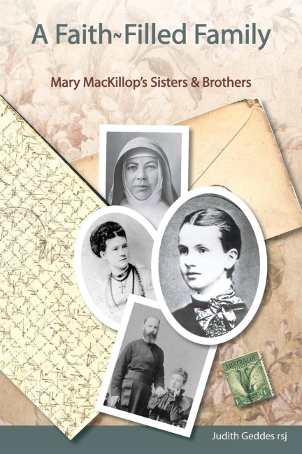A Faith-Filled Family: Mary MacKillops Sisters & Brothers