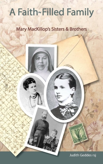 A Faith-Filled Family: Mary MacKillops Sisters & Brothers