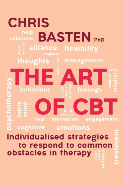 The Art of CBT ¿: Individualised strategies to respond to common obstacles in therapy