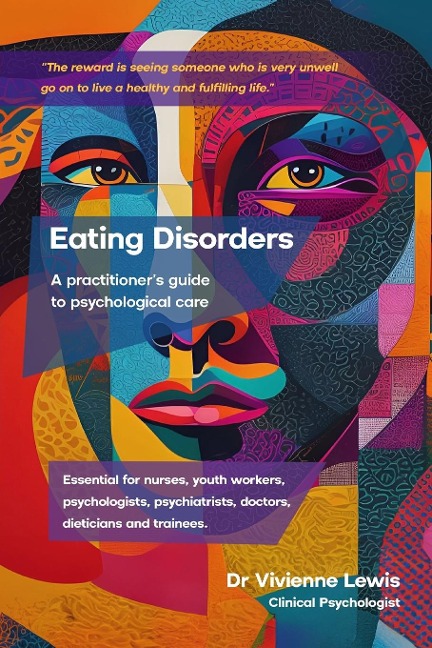 Eating Disorders: A Practitioners Guide to Psychological Care