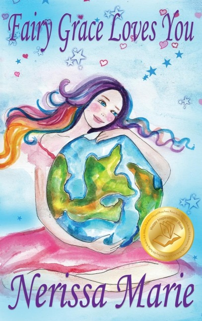 Fairy Grace Loves You (Childrens Book about a Fairy and Divine Grace, Picture Books, Preschool Books, Ages 2-8, Kindergarten, Toddler Books, Kids Book, Bedtime Story, Kids Reading, Books For Kids)