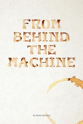 From Behind the Machine