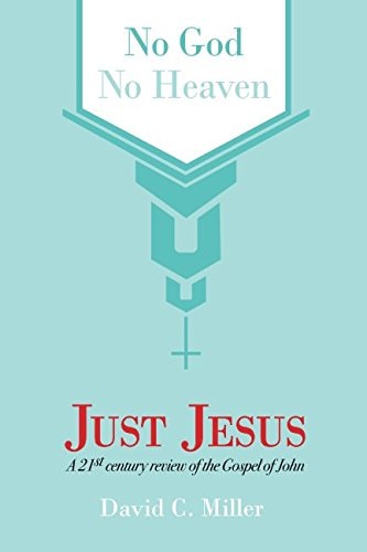 No God, No Heaven, Just Jesus