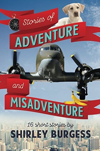 Stories of Adventure & Misadventure