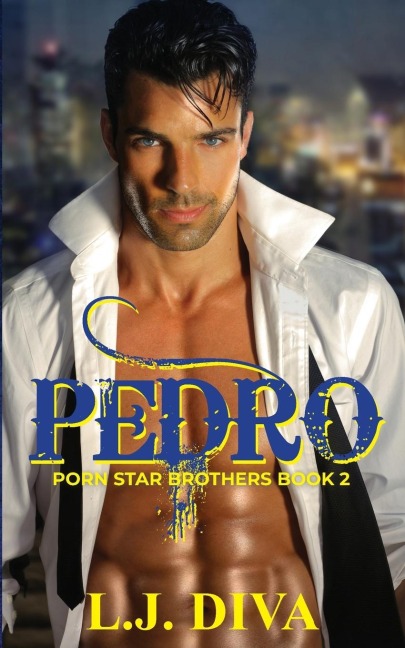 Pedro: Porn Star Brothers Book 2