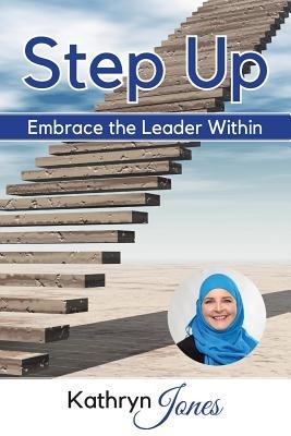Step Up: Embrace the Leader Within