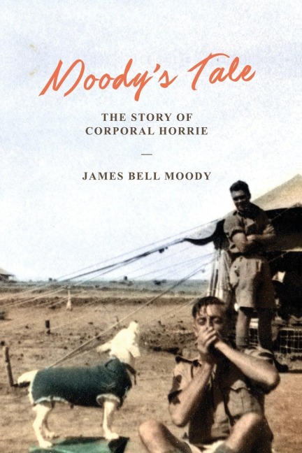 Moodys Tale: The Story of Corporal Horrie