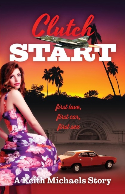 Clutch Start First Love, First Car, First Sex