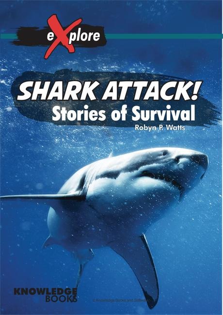Shark Attack!: Stories of Survival