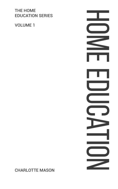 Charlotte Masons Home Education