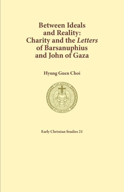 Between Ideals and Reality: Charity and the Letters of Barsanuphius and John of Gaza