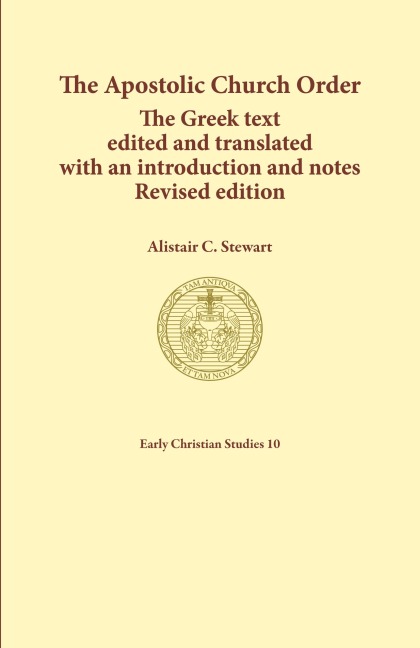 The Apostolic Church Order: The Greek text edited and translated with an introduction and notes