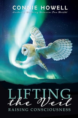 Lifting the Veil Raising Consciousness