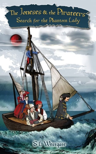 The Joneses and the Pirateers Search for the Phantom Lady
