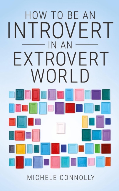 How To Be An Introvert In An Extrovert World