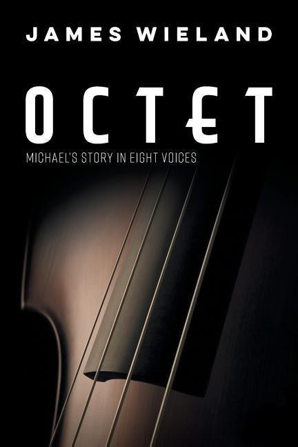 Octet: Michaels Story in Eight Voices