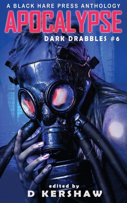 APOCALYPSE: An Apocalyptic Microfiction Anthology